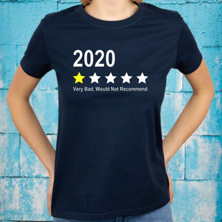 2020 t shirt very bad would not recommend