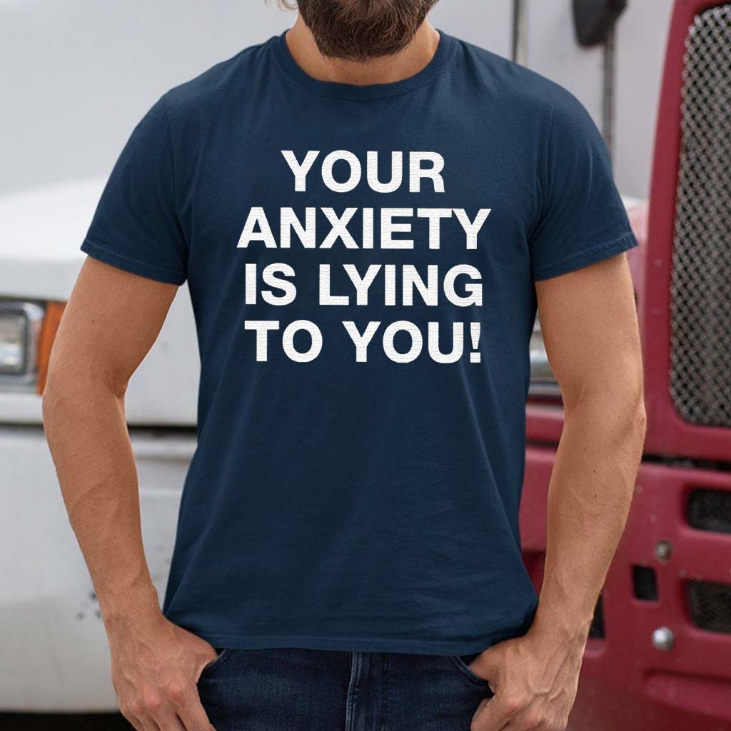 you are bigger than what is making you anxious shirt