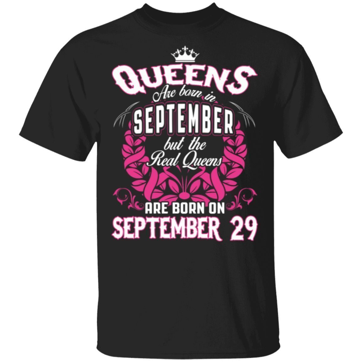 Queens Are Born on September 29 T-Shirt