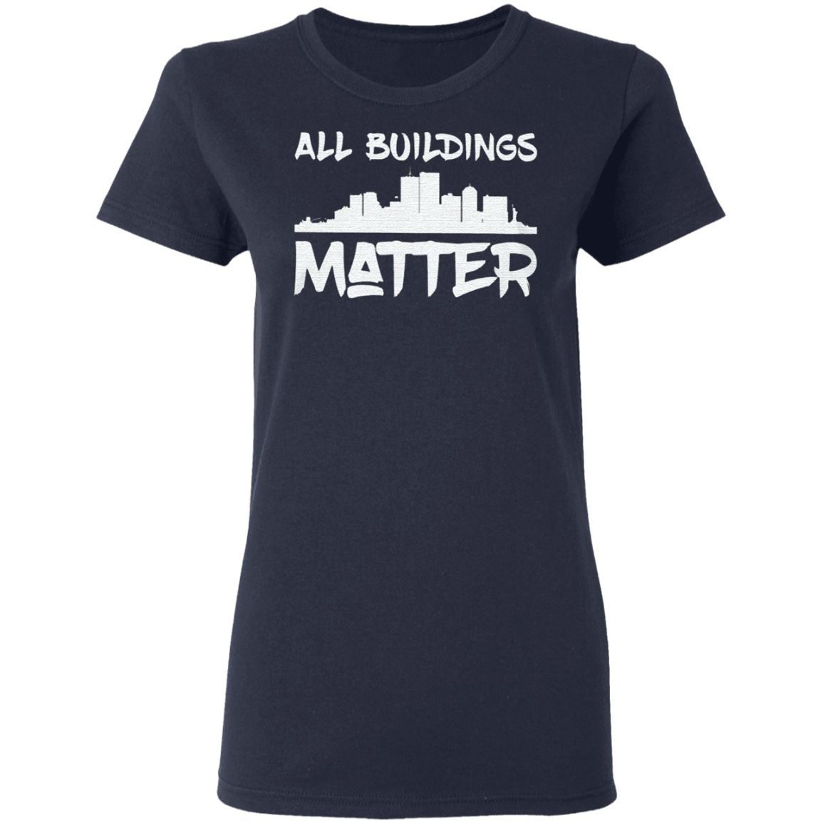 all buildings matter shirt