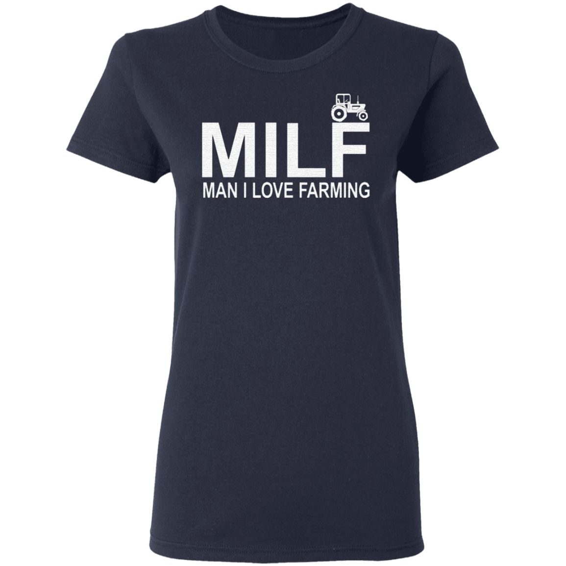 milf man i love farming t shirt