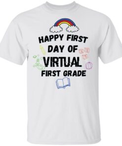 Happy First Day Of Virtual First Grade preschool T-Shirt