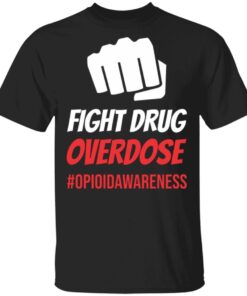 Fight Drug Overdose T-Shirt