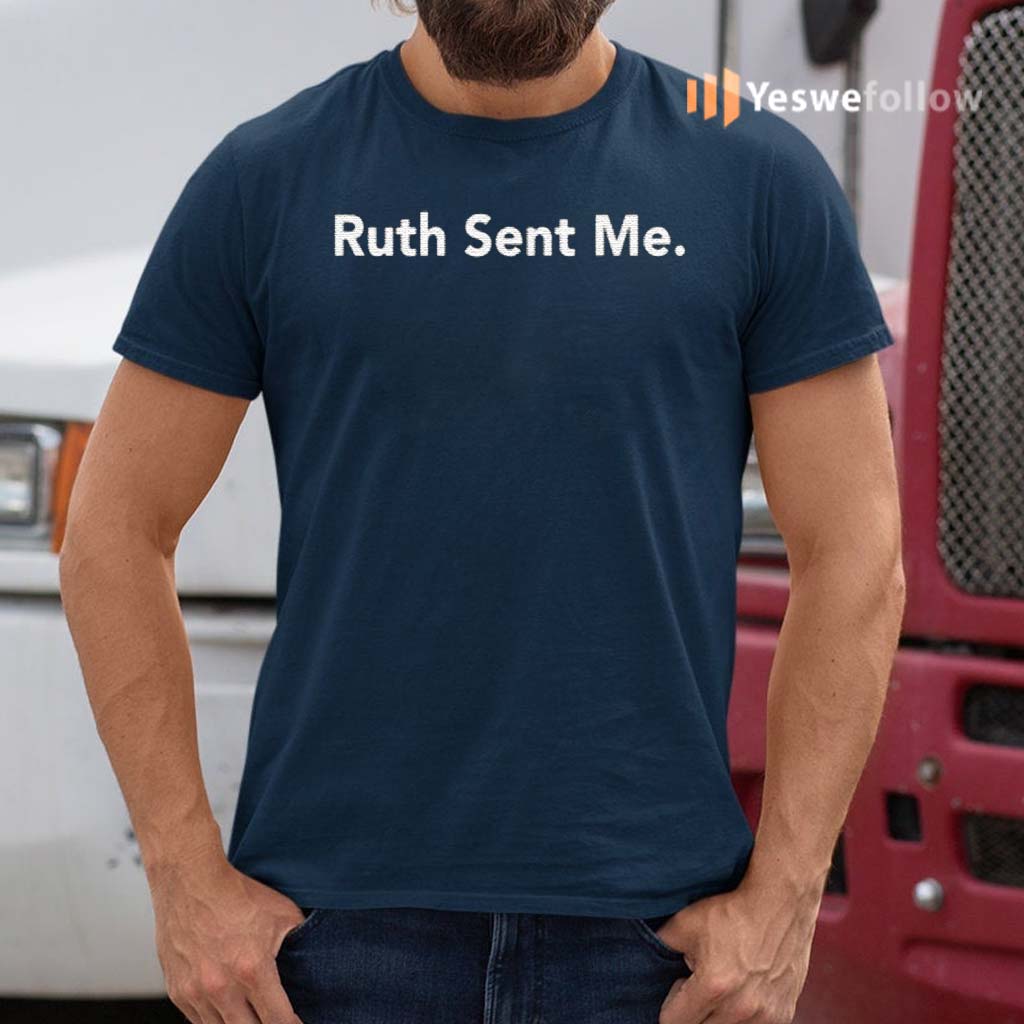 ruth sent me shirt