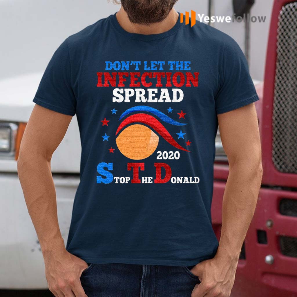 Don’t-Let-the-Infection-Spread-Stop-the-Donald-Funny-Anti-Donald-Trump-T-Shirts