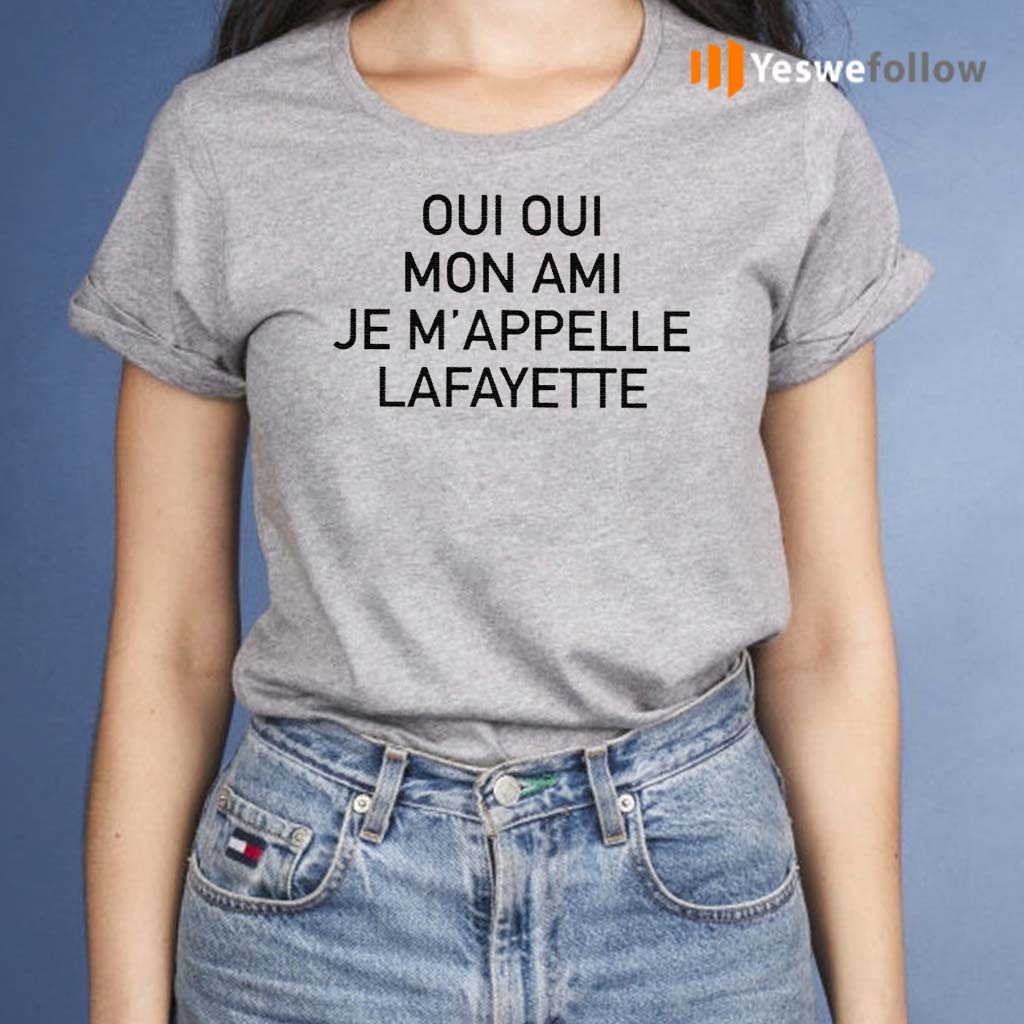 oui-oui-mon-ami-je-m-appelle-lafayette-t-shirt-yeswefollow