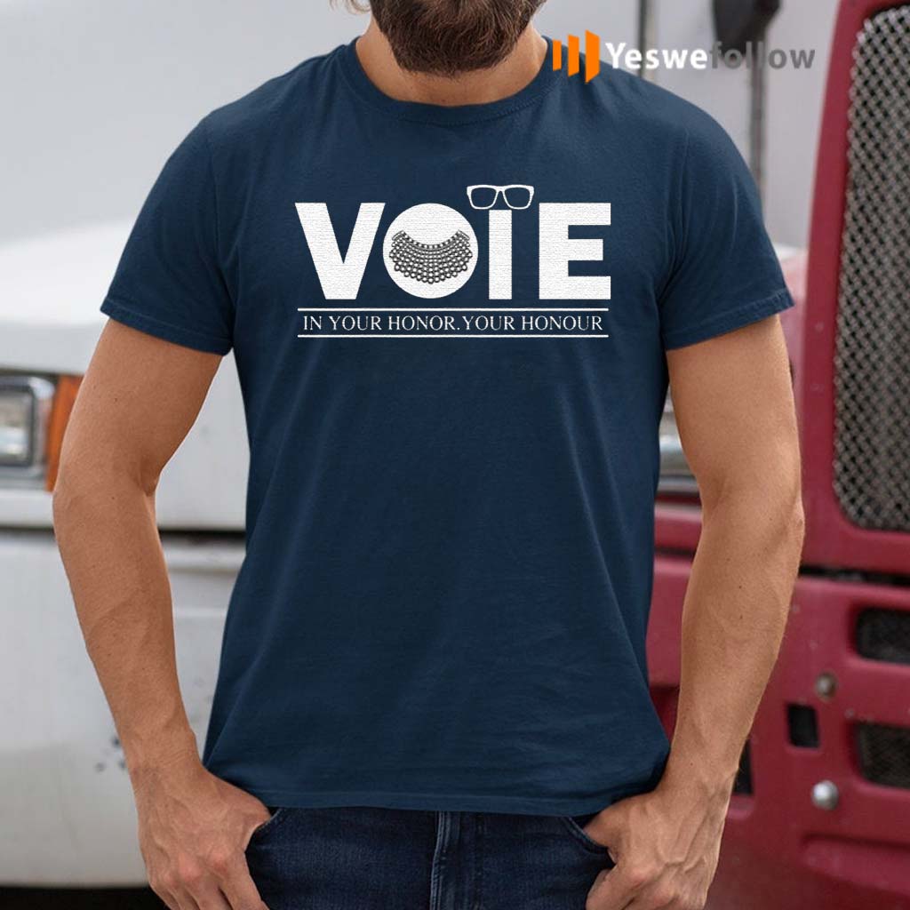 RBG-Vote-In-Your-Honor-Your-Honour-T-Shirt
