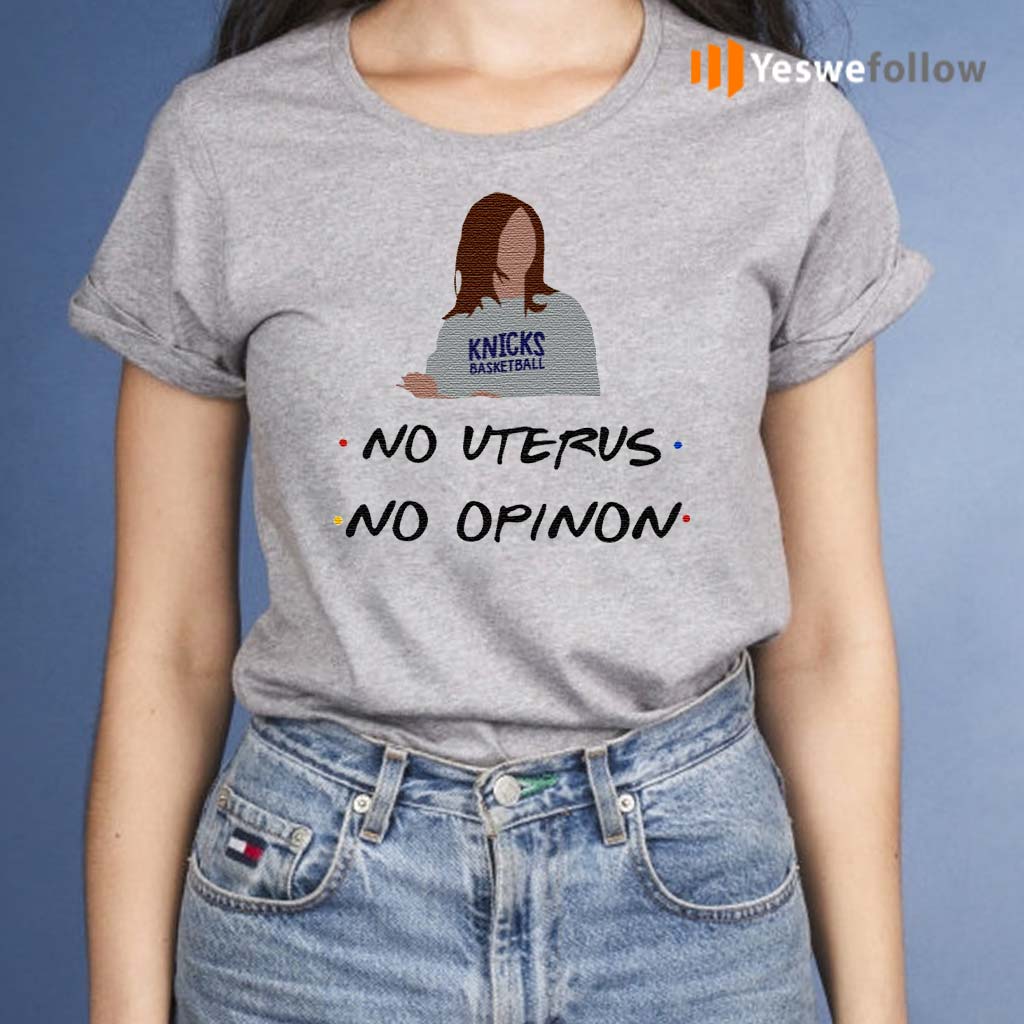 no uterus no opinion shirt