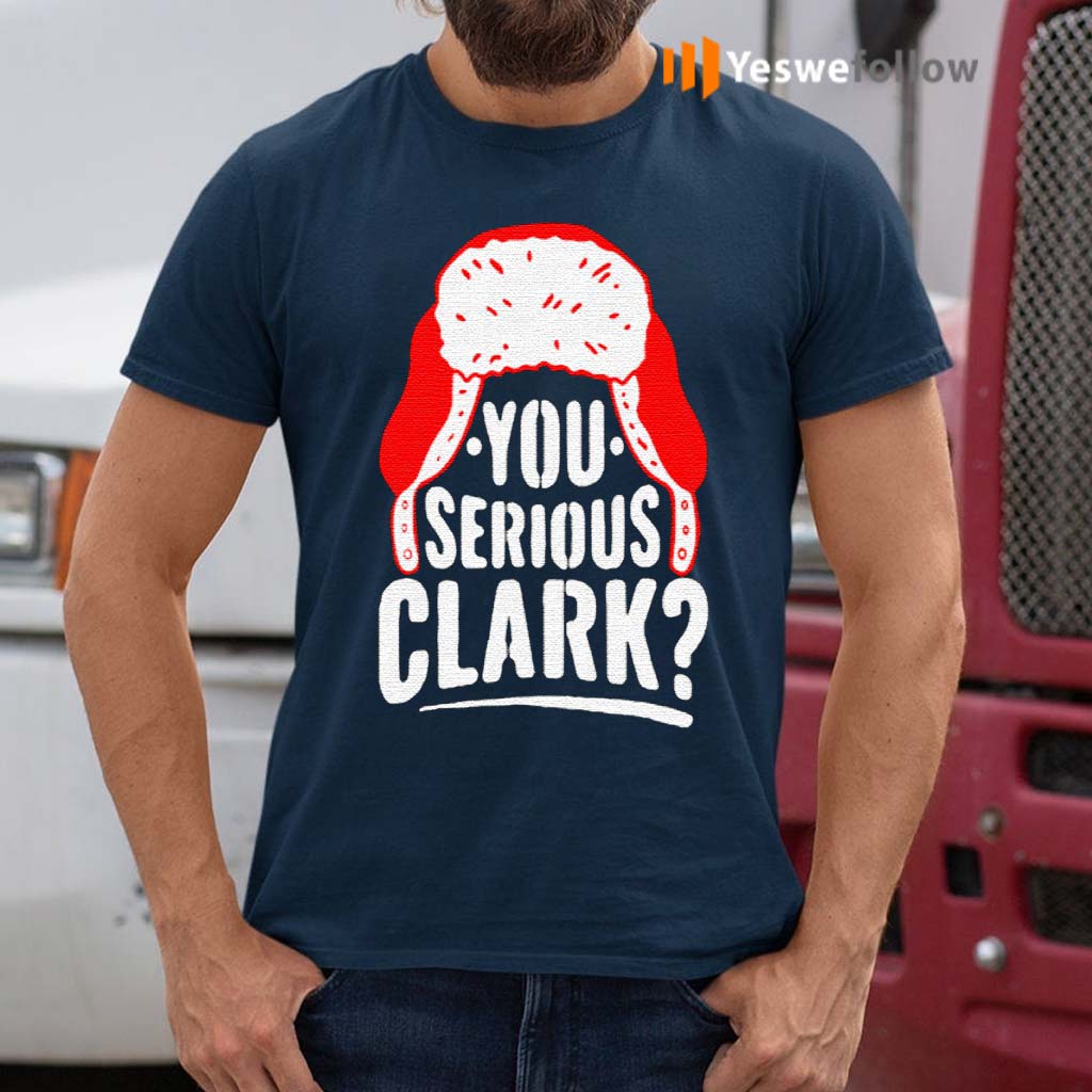 You-Serious-Clark-Funny-Ugly-Christmas-T-Shirts