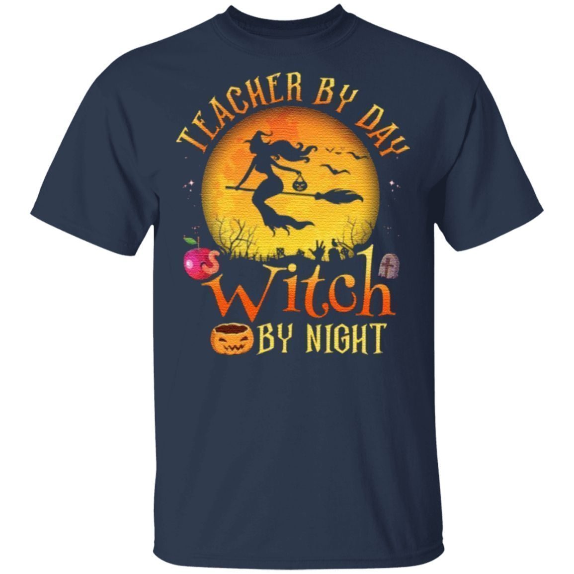 Teacher By Day Witch By Night Halloween T-Shirt
