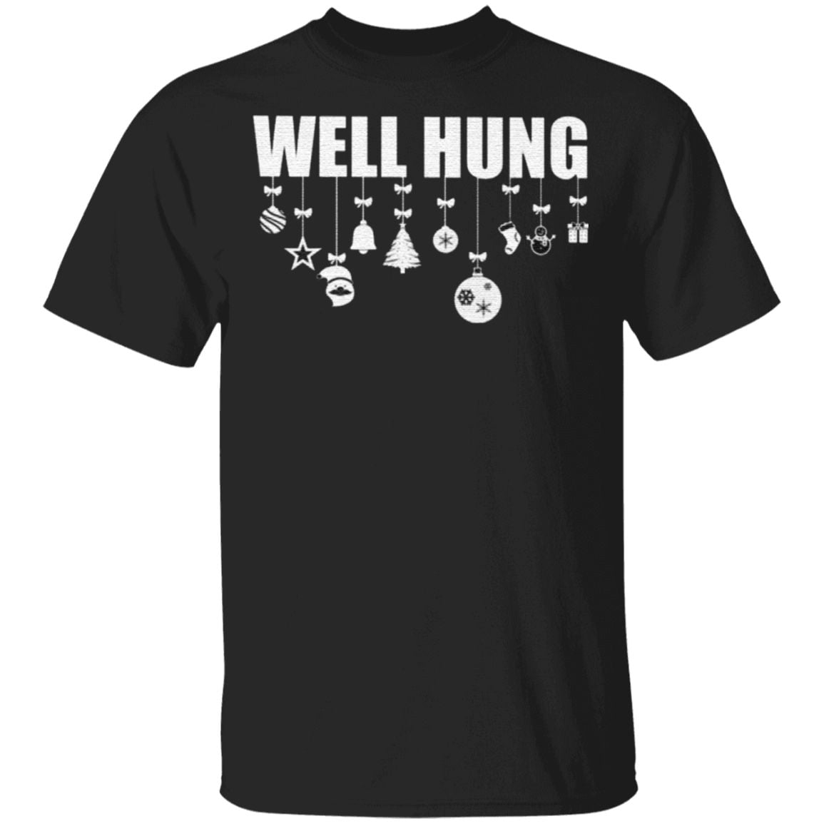 Well Hung Christmas T Shirt