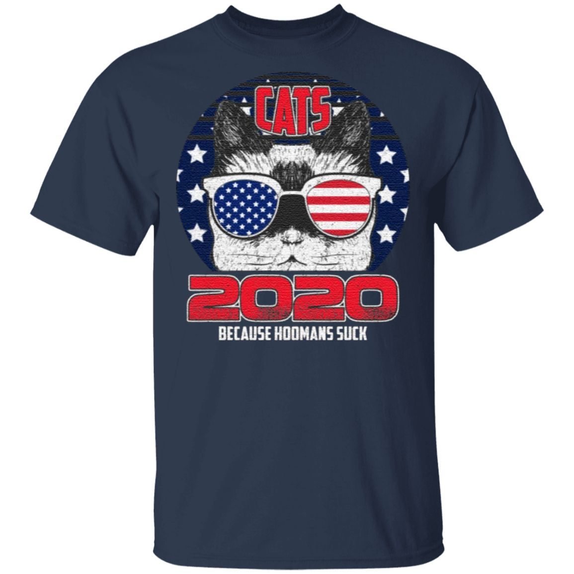 Cats 2020 Because Humans Suck T Shirt