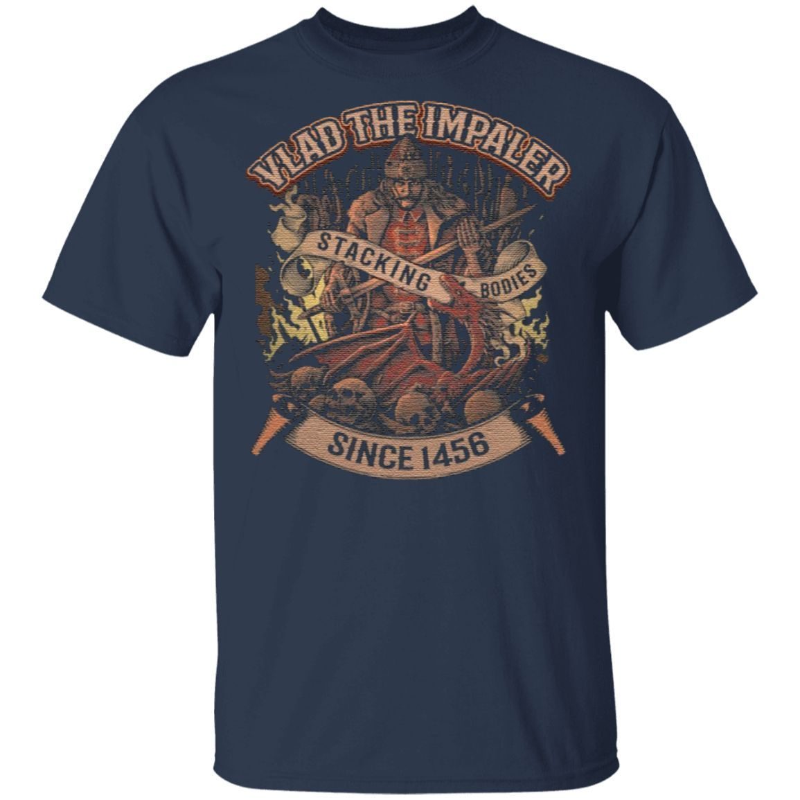 Vlad The Impaler Stacking Bodies Since 1456 T Shirt
