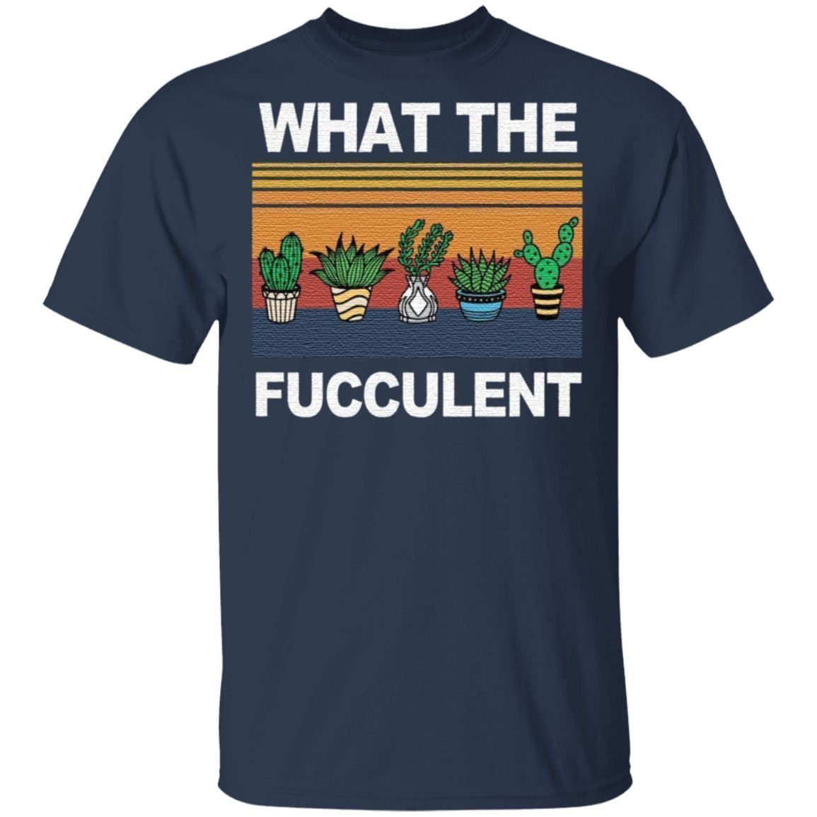 what in the fucculent shirt