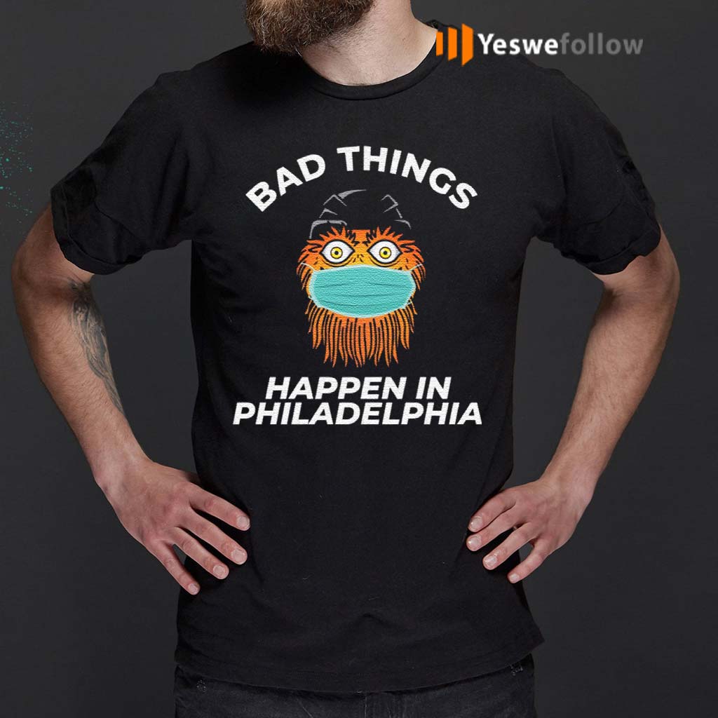 Bad-Things-Happen-In-Philadelphia-T-Shirts