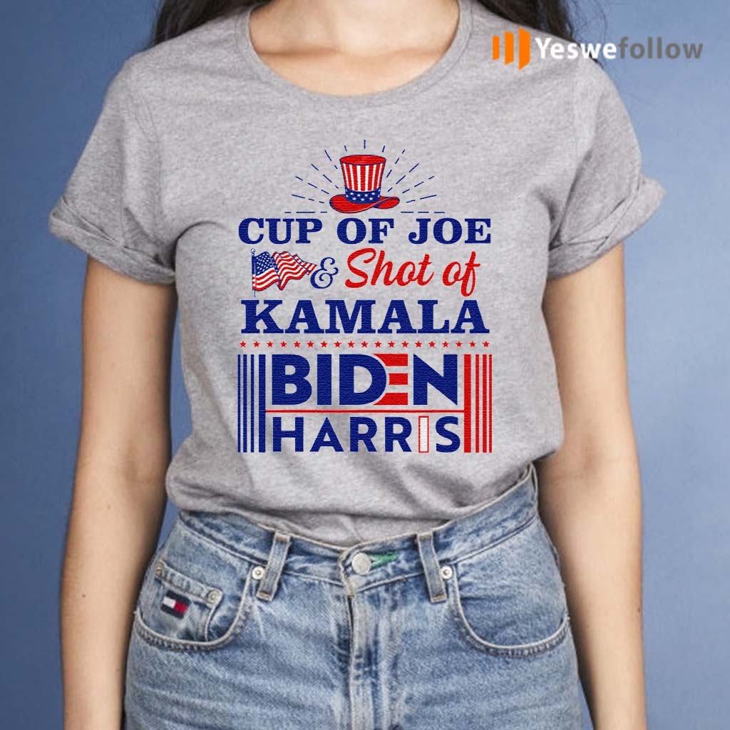 Cup-Of-Joe-And-Shot-Of-Kamala-Biden-Harris-TShirts