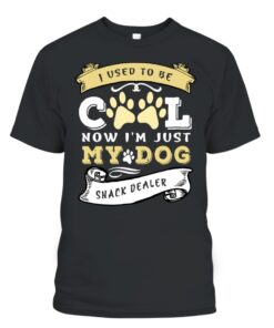 I Used to Be Cool Now I’m Just My Dogs Snack Dealer T-Shirt
