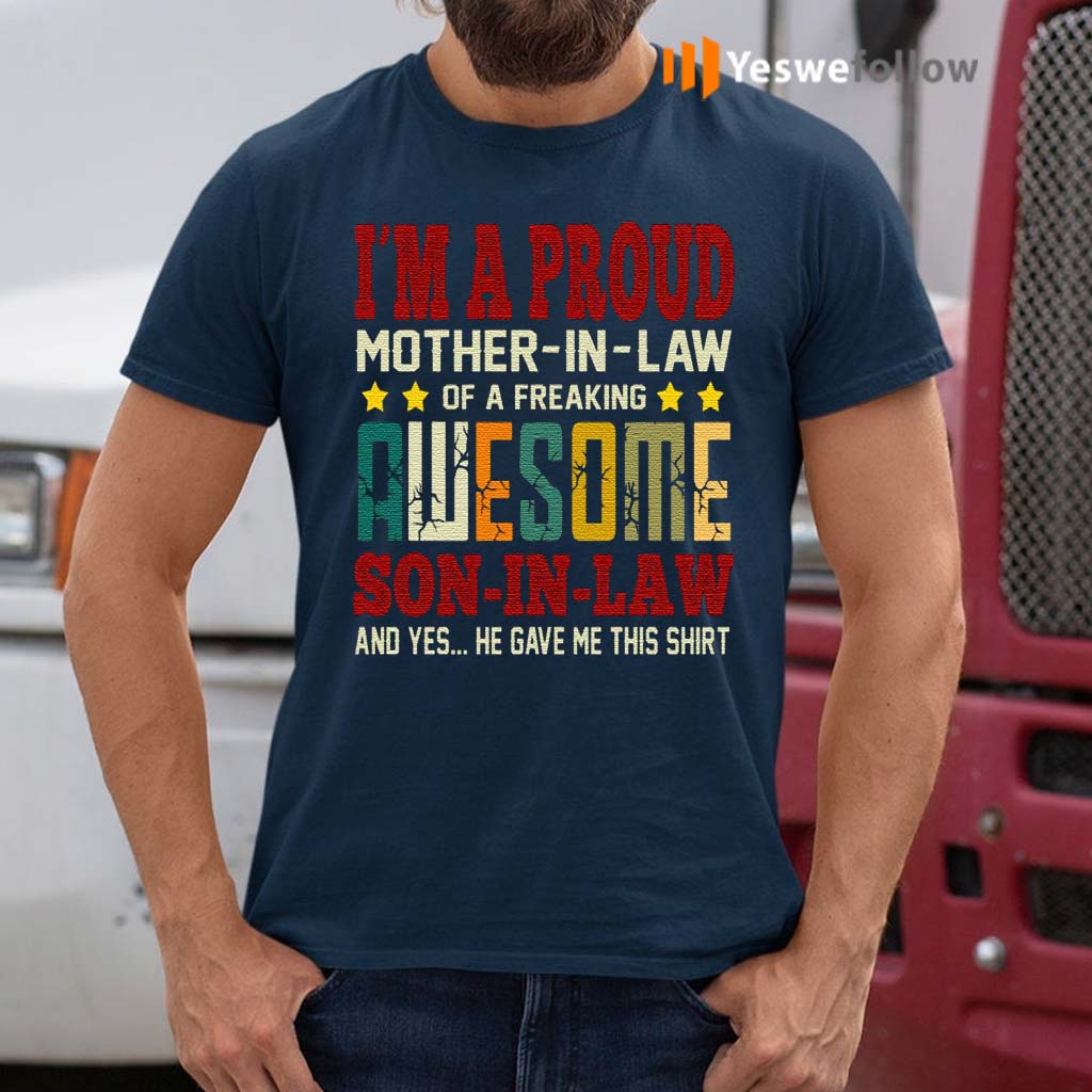 I’m-A-Proud-Mother-In-Law-of-A-Freaking-Awesome-Son-In-Law-Retro-T-Shirts