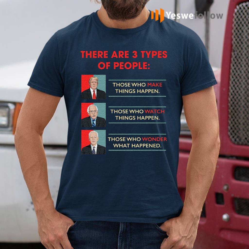 There-Are-3-Types-of-Peoples-Donald-Trump-Vs-Joe-Biden-Funny-Bernie-Sanders-Election-2020-T-Shirts