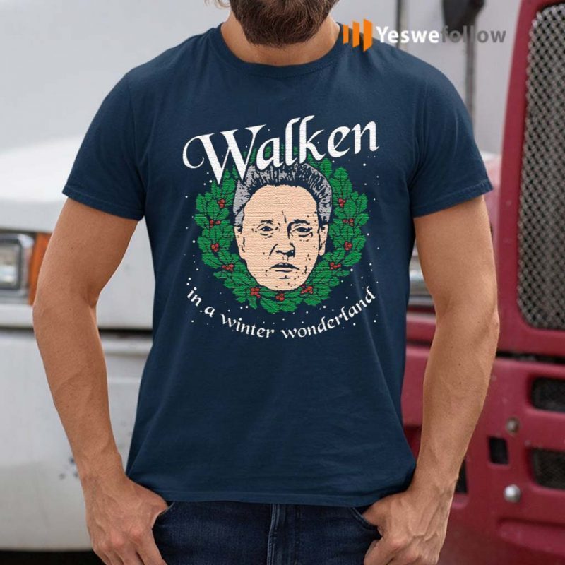 walken in a winter wonderland tshirt