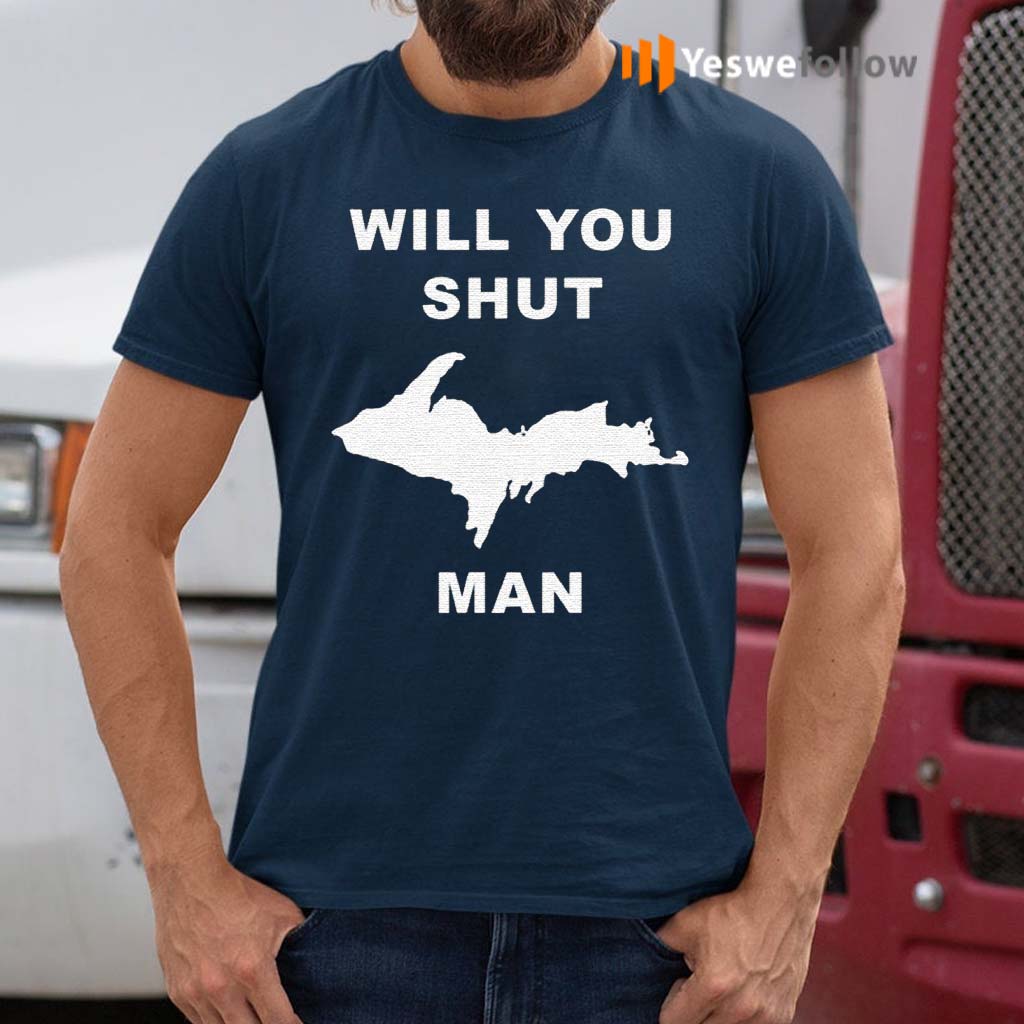 Will-You-Shut-Up-Man-T-Shirts