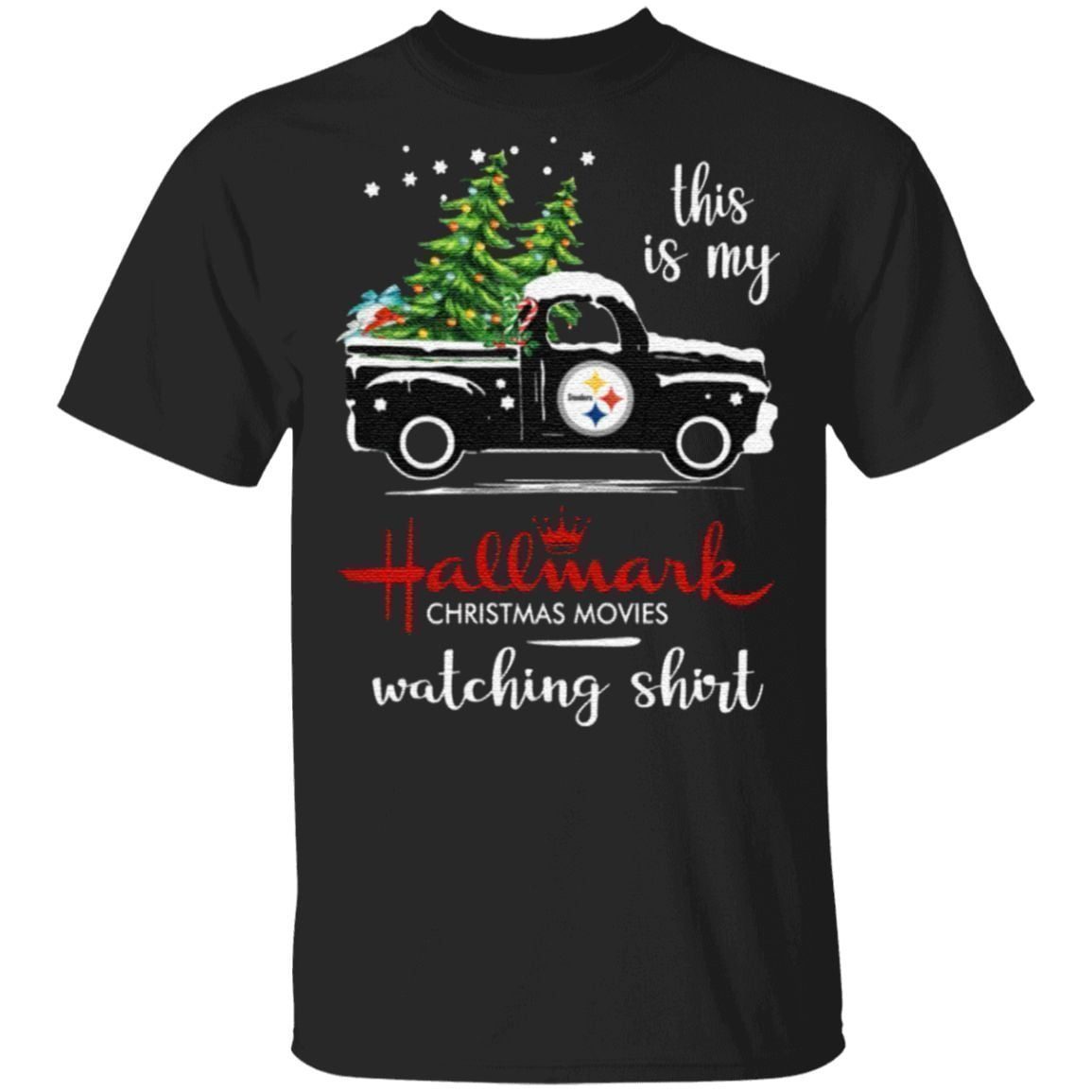 Pittsburgh Steelers This Is My Hallmark Christmas Movies Watching T Shirt