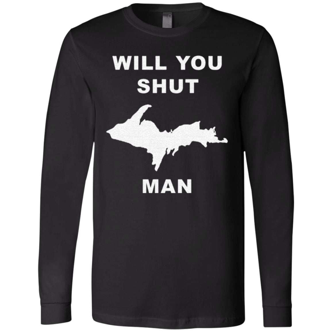 Will You Shut Up Man T-Shirt
