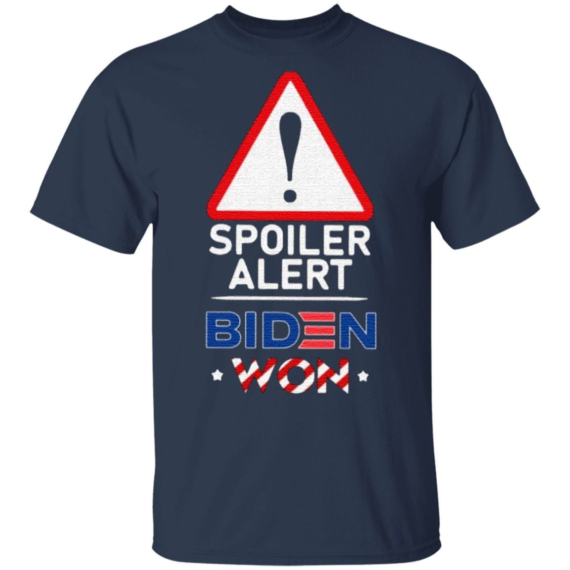 Spoiler Alert Biden Won T Shirt