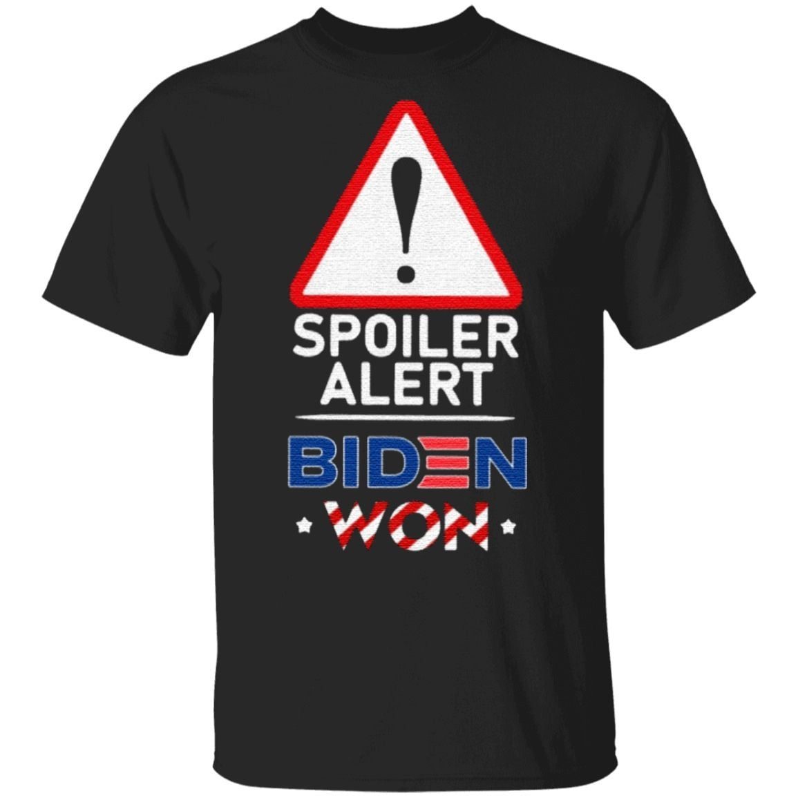 Spoiler Alert Biden Won T Shirt