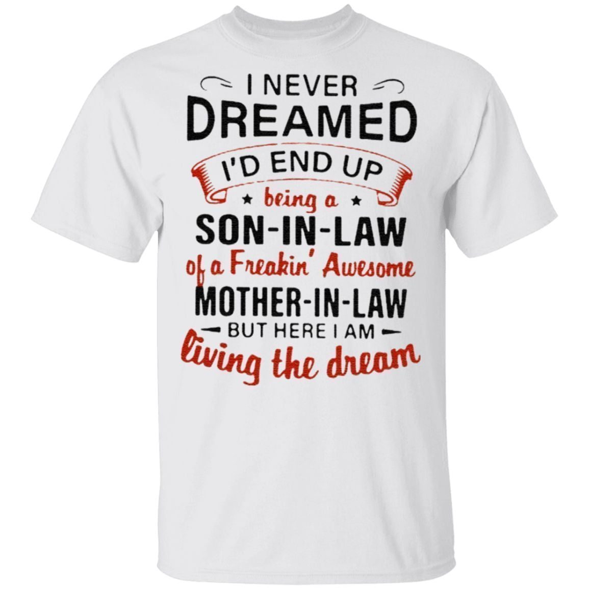 i never dreamed son in law shirt