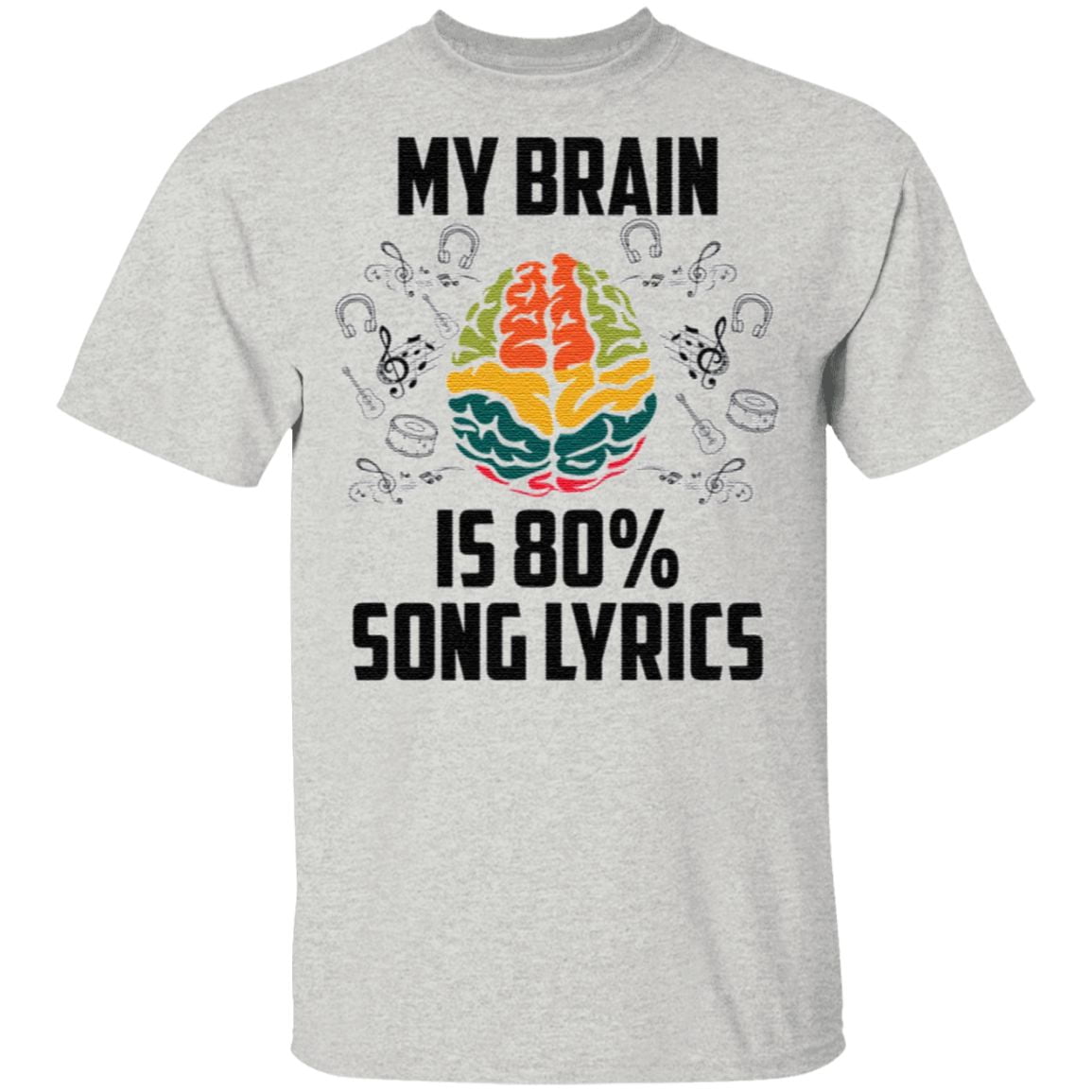 My Brain Is 80 Percent Song Lyrics t shirt