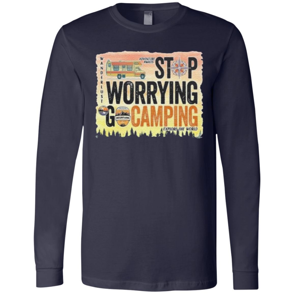 Stop Warrying Go Camping t shirt