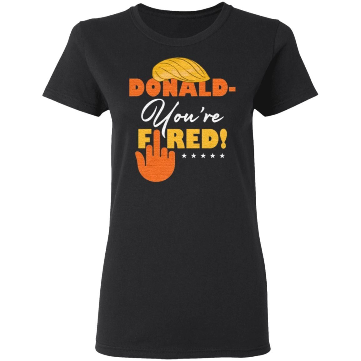 Trump Your’re Fired Anti Orange Lies Biden Won 2020 T-Shirt