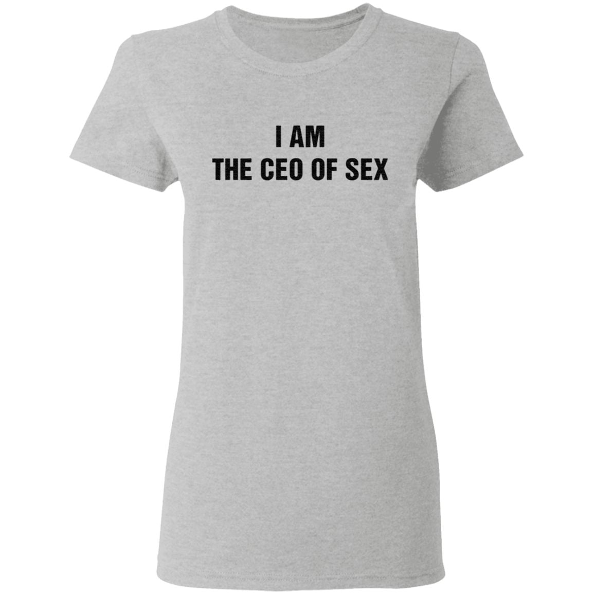 I Am The Ceo Of Sex TShirt