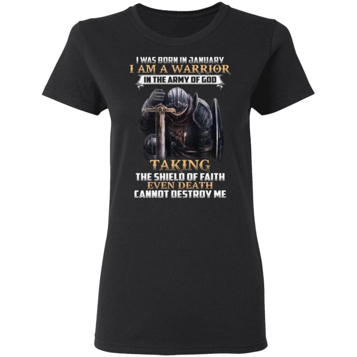 I Was Born In January I Am Warrior In The Army Of God TShirt