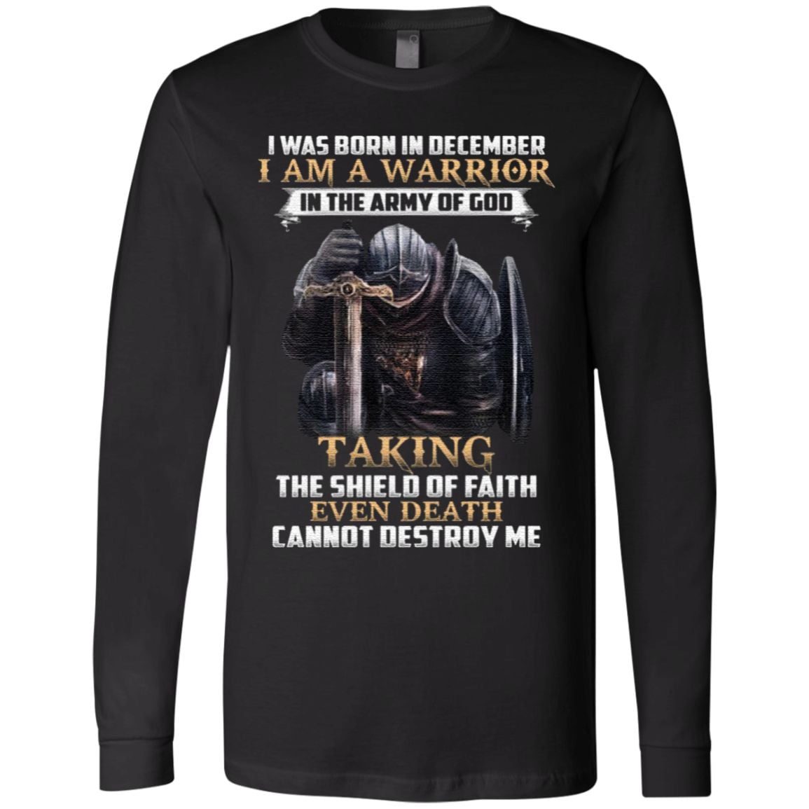 I Was Born In December I Am Warrior In The Army Of God Knights TShirt