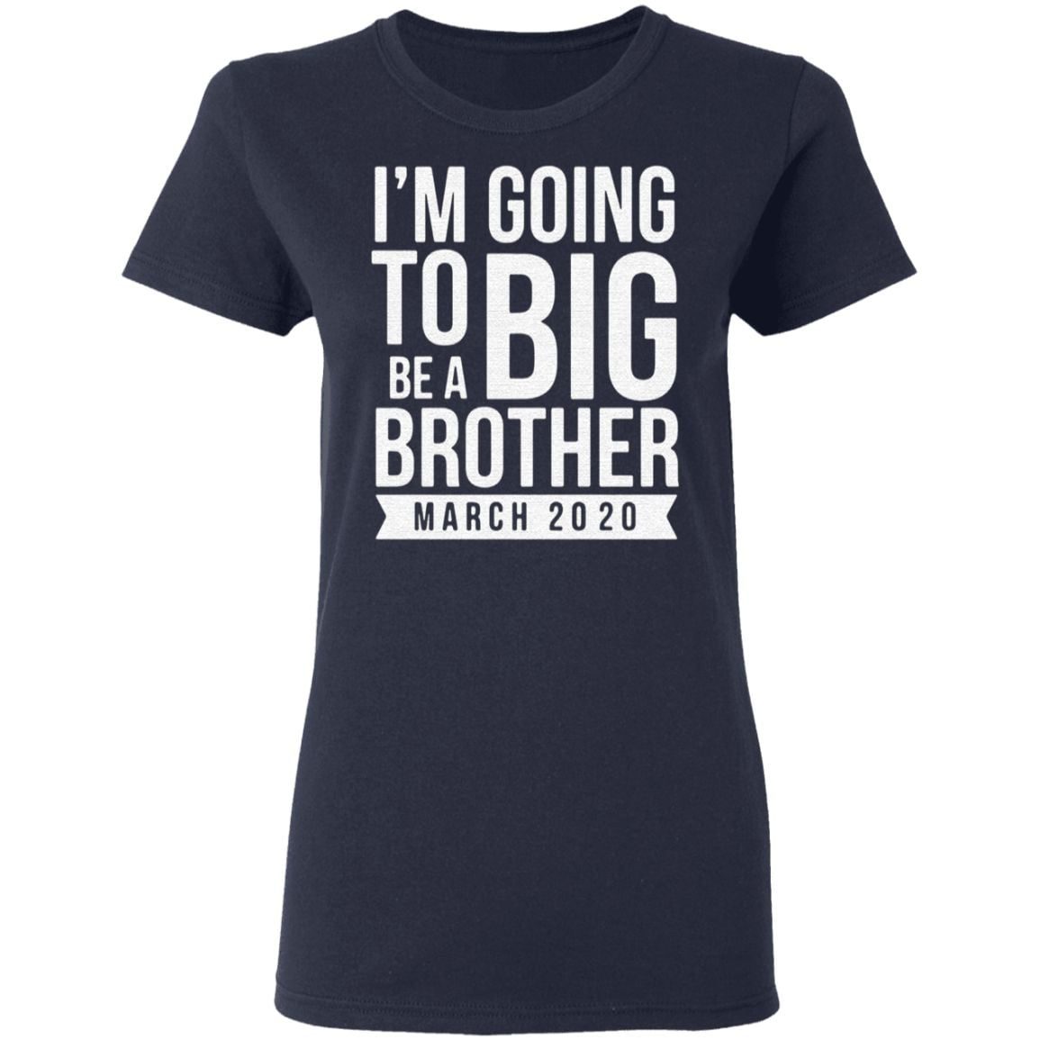 I’m going to be a big brother March 2020 TShirt