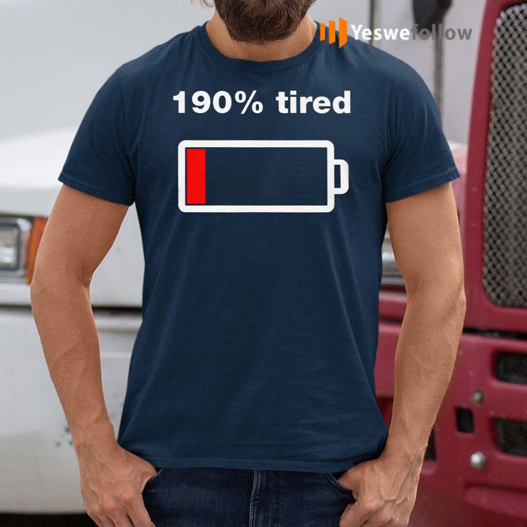 190-Percent-Tired-Shirts