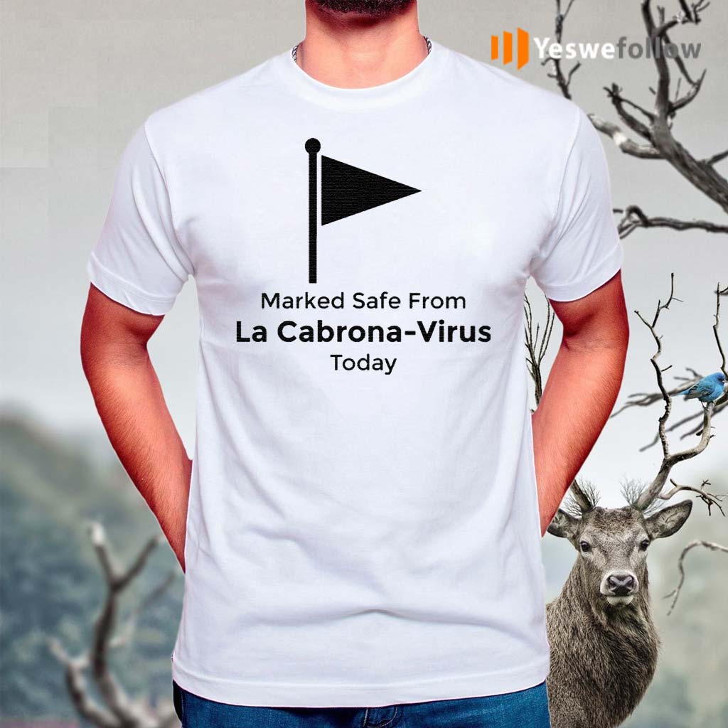 Marked-Safe-from-La-Cabrona-Funny-Spanish-Sarcasm-T-Shirts