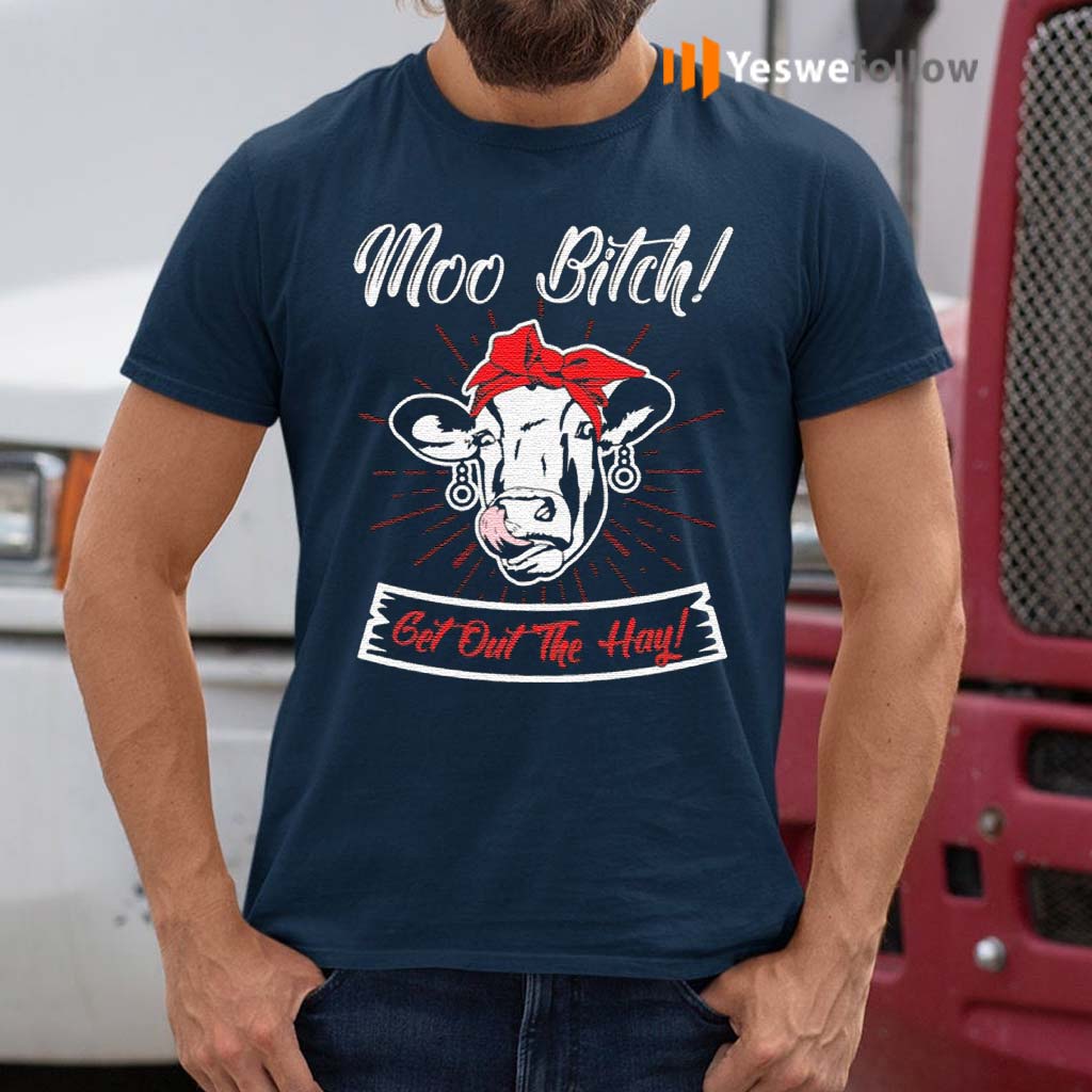 Moo-Bitch-Get-Out-of-My-Hay-Heifer-T-Shirts