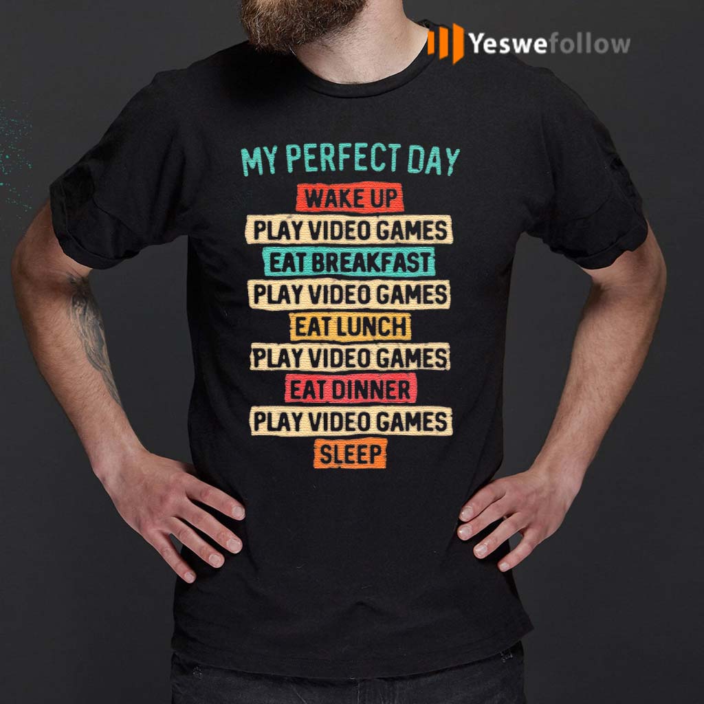 My-Perfect-Day-Wake-Up-Play-Video-Gamers-Gaming-T-Shirts
