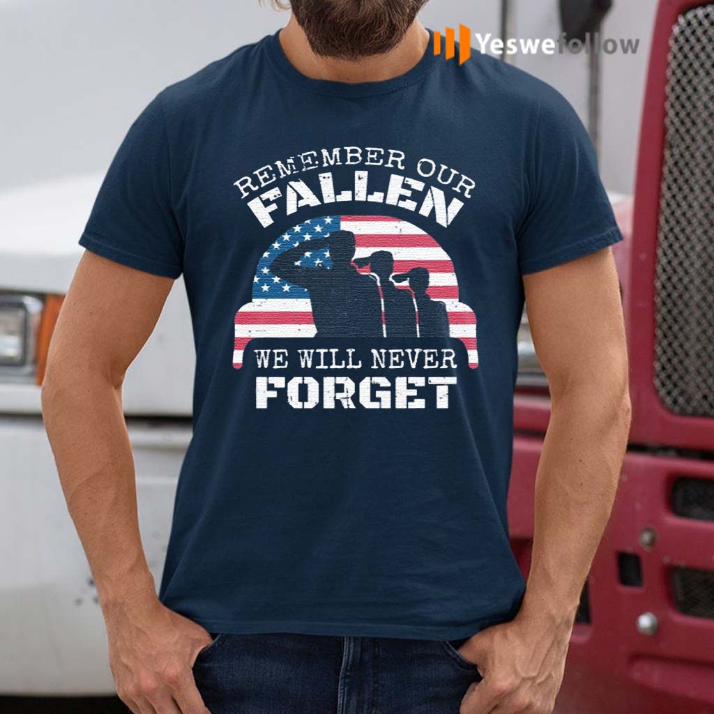 Remember-Our-Fallen-We-Will-Never-Forget-TShirts
