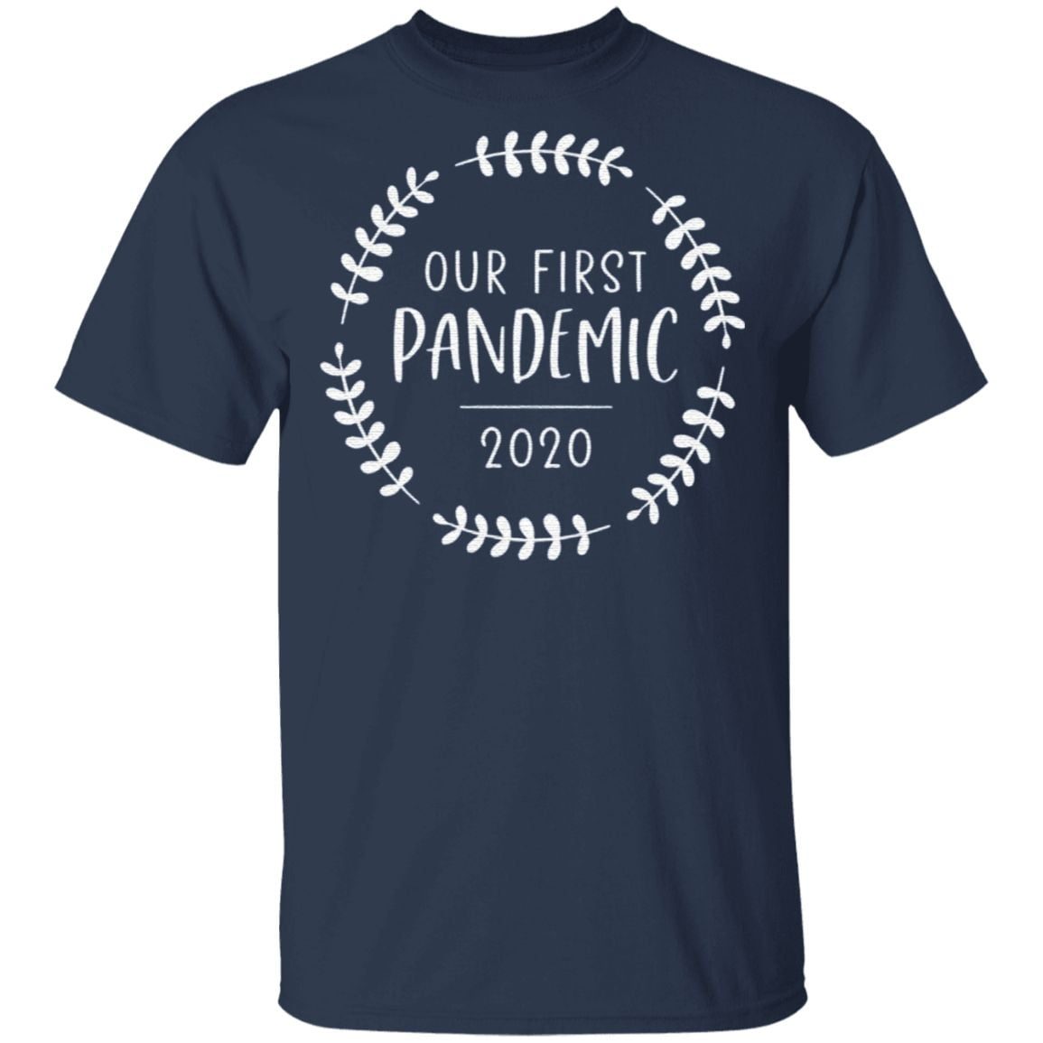 our first panademic 2020 t shirt