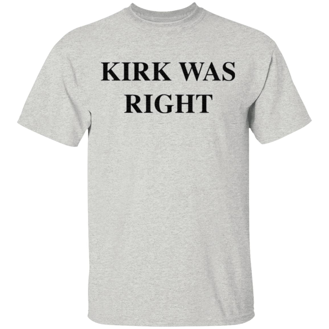 Kirk Was Right T Shirt