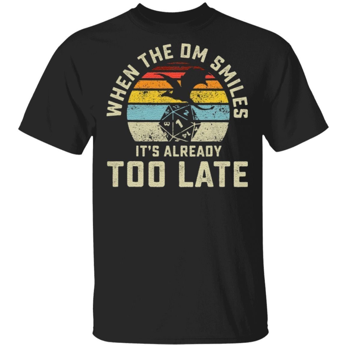 When The DM Smiles It’s Already Too Late TShirt