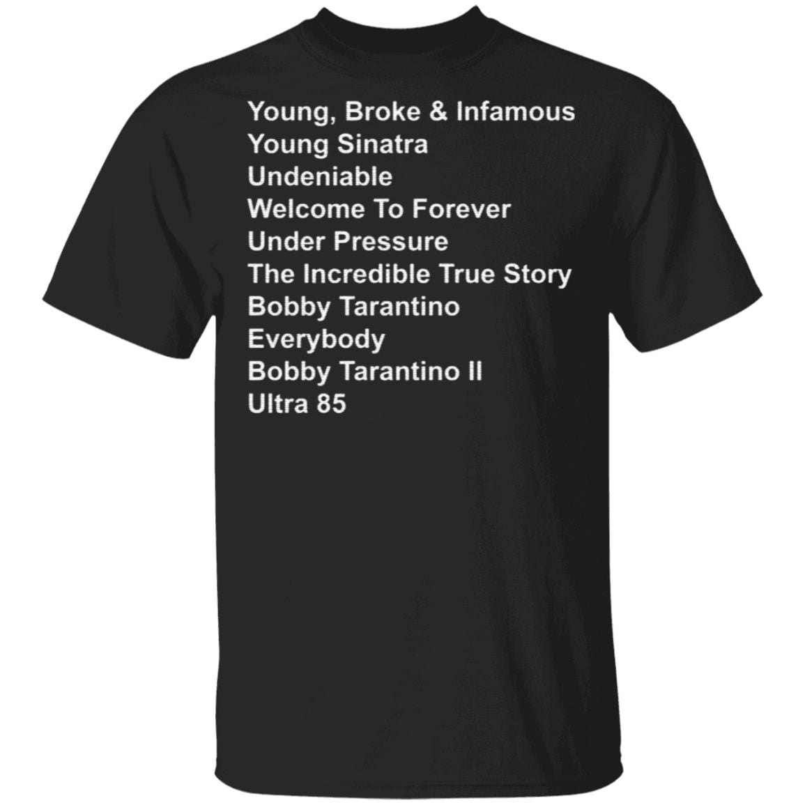 Young Broke And Infamous Young Sinatra Undeniable T Shirt