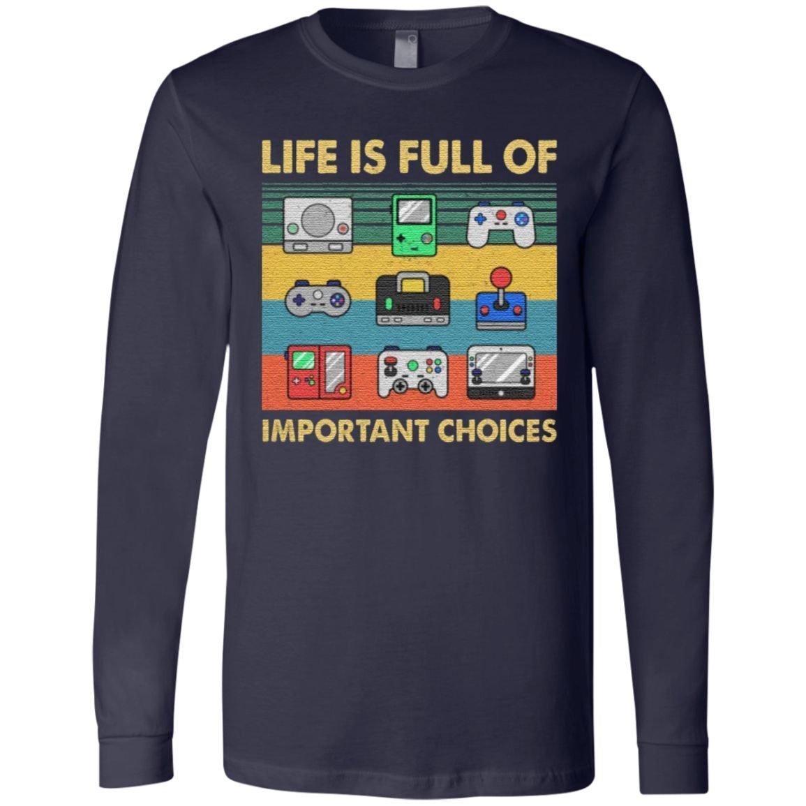 Life Is Full Of Important Choices T-Shirt