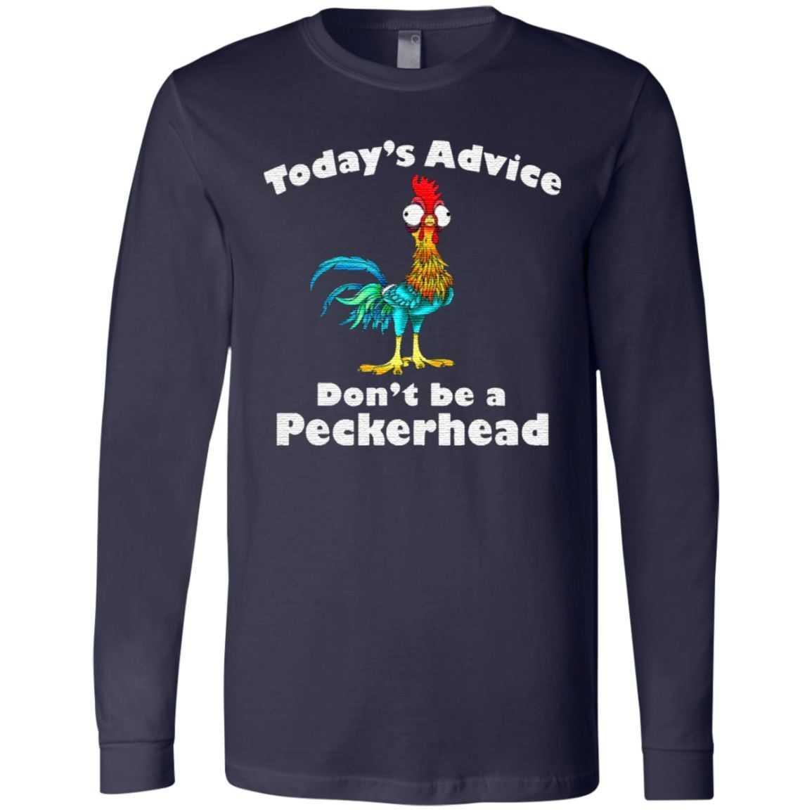 Today’s Advice Dont Be A Peckerhead T Shirt