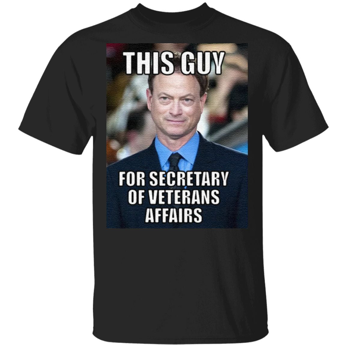 this guy for secretary of veterans affairs t shirt