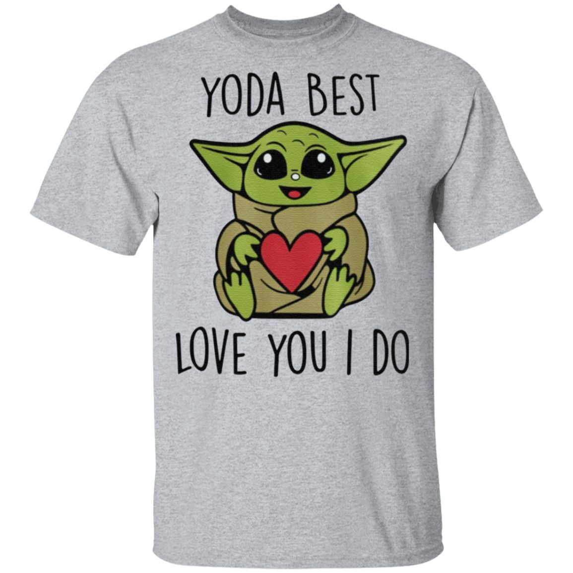 Yoda Best Love You I Do T Shirt
